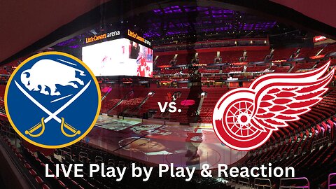 Buffalo Sabres vs. Detroit Red Wings LIVE Play by Play & Reaction