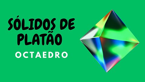 Sólidos de Platão na Geometria Sagrada - Octaedro