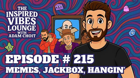 215. Memes, Jackbox, Hangin'
