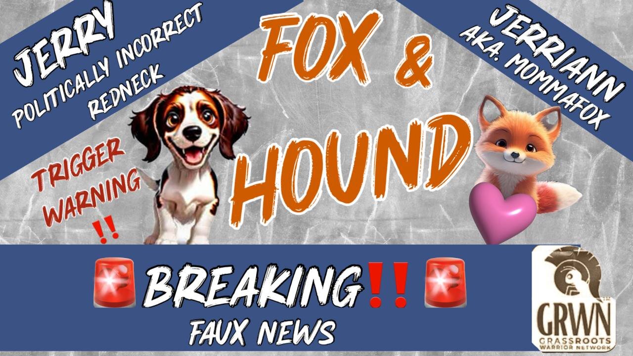 Fox & Hound - Breaking!! Faux News. Live 11/5 4:00 PM EST