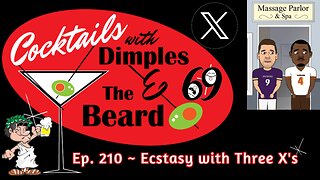 Ecstasy with Three X's ~ Dimples and The Beard | Ep. 210