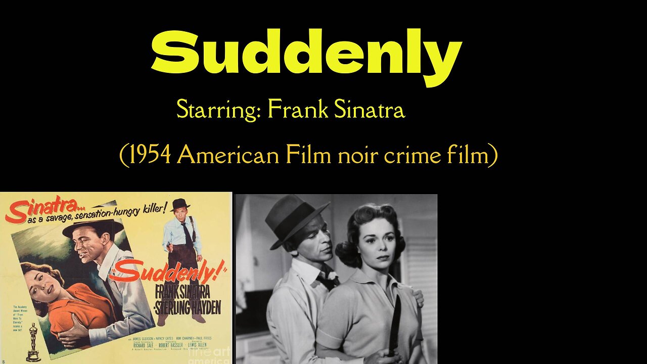 Suddenly (1954 American Film noir crime film)