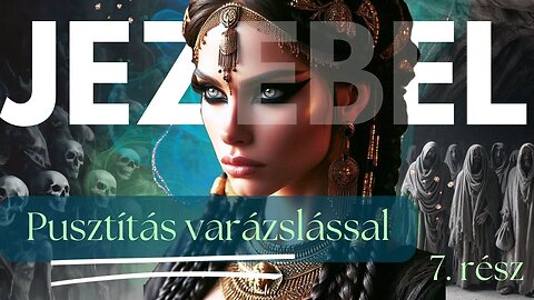 Jezebel 7. rész Varázslás a hátad mögött