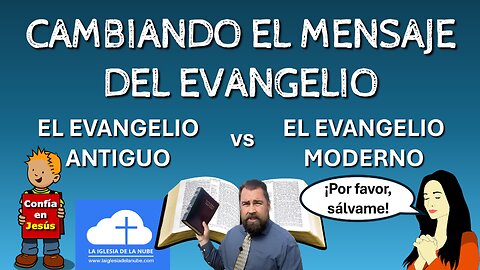 Cambiando el Mensaje del Evangelio