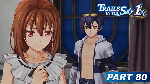 Trails in the Sky 1st Chapter Part 80 - Estelle Need Some Time to Sort Out Her Feelings