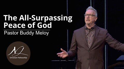 The All-Surpassing Peace of God - Pastor Buddy Meloy