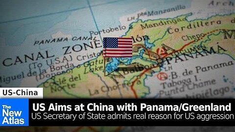 US Aims at China with Panama/Greenland Grab