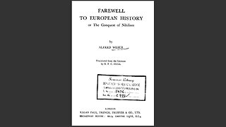 FAREWELL TO EUROPEAN HISTORY. By ALFRED WEBER. A Puke(TM) Audiobook