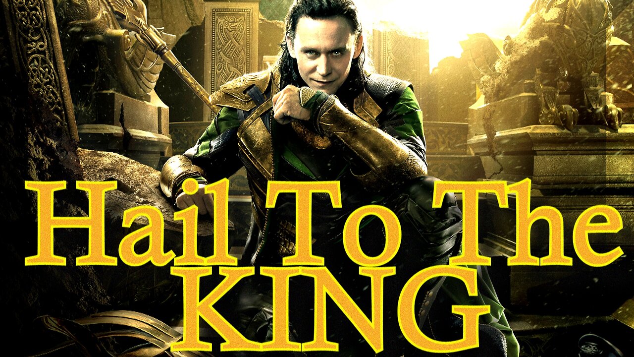Loki || Hail To The King