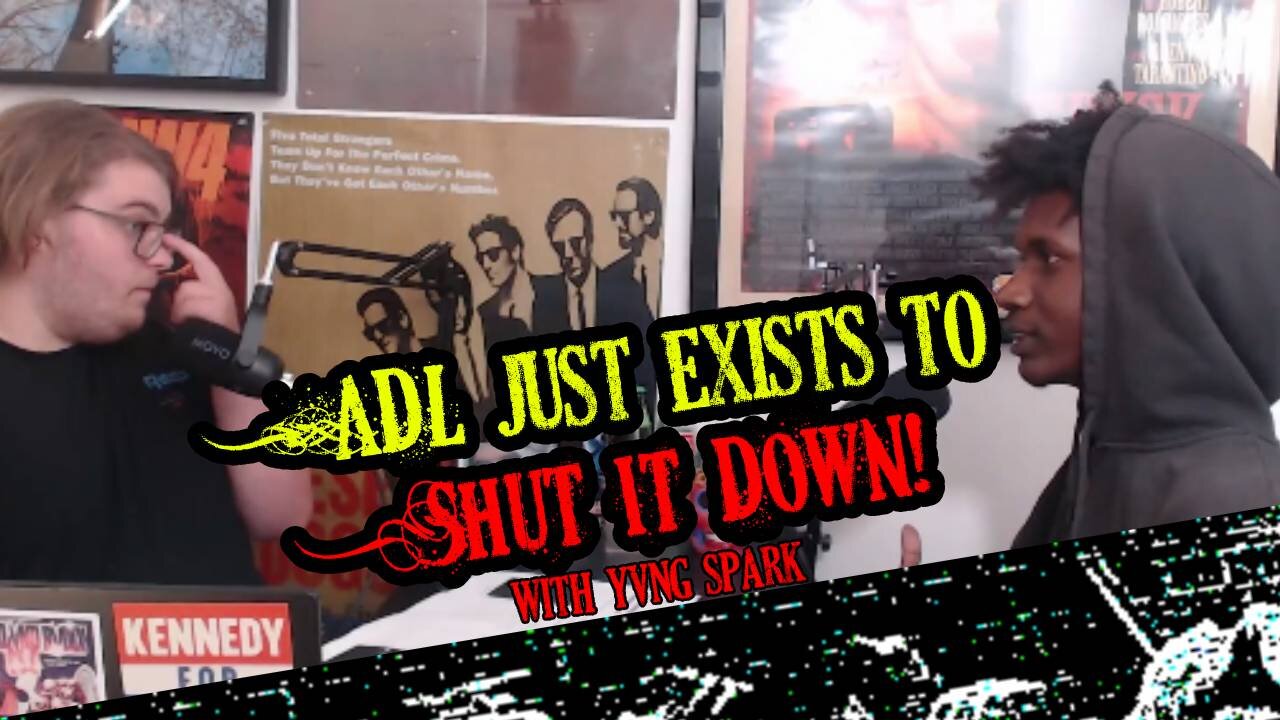 The ADL only exists to SHUT IT DOWN!!!! (ft. YVNG SPARK) (CLIP)