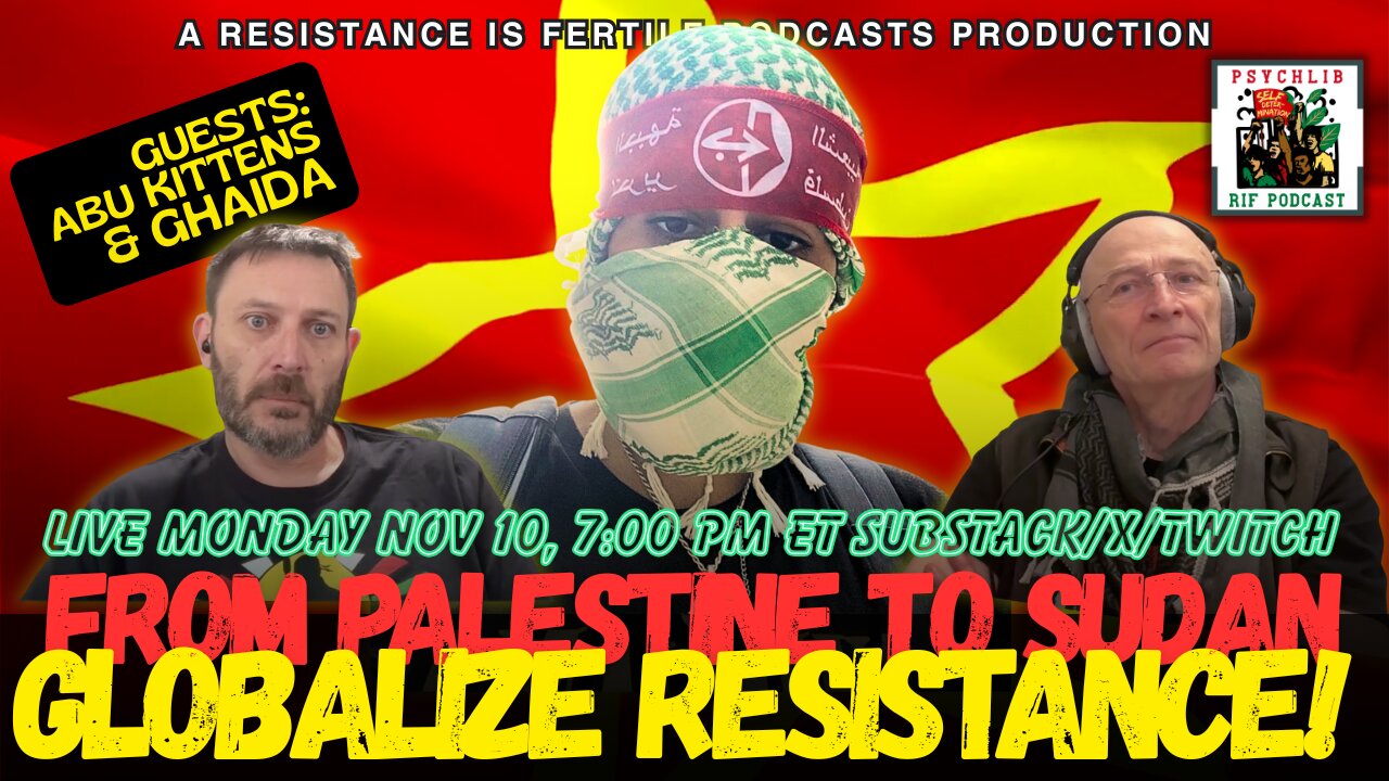 Palestine to Sudan - Globalize the Resistance! w/Abu Kittens & Ghaida