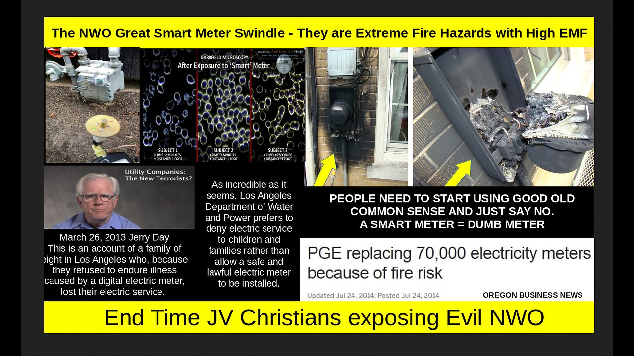 The NWO Great Smart Meter Swindle - They are Extreme Fire Hazards with High EMF