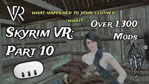 Skyrim VR: Mad God Overhaul Part 10