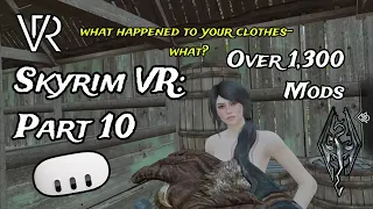 Skyrim VR: Mad God Overhaul Part 10