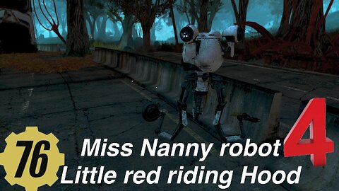 Fallout 76 random encounter miss Nanny, story of Little red riding Hood