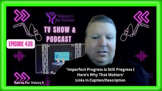 Imperfect Progress is Still Progress | Here's Why That Matters | Episode 438