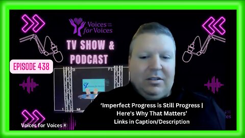 Imperfect Progress is Still Progress | Here's Why That Matters | Episode 438