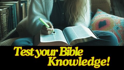 Are You Bible Literate? The Ultimate Bible Challenge