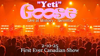 Goose - Live in Toronto 2-10-25 "Yeti" at History - First Ever Canadian Show - An Epic Evening!