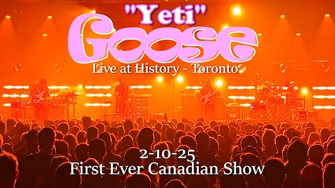 Goose - Live in Toronto 2-10-25 "Yeti" at History - First Ever Canadian Show - An Epic Evening!