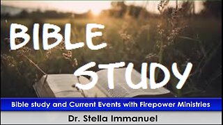 Bible Studies and Current Events with Dr. Stella Immanuel.