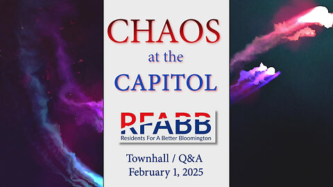 Chaos at the Capitol - Town Hall with RFABB - 2/2025