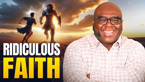 Ridiculous Faith