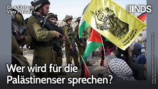 Wer wird für die Palästinenser sprechen? | Vijay Prashad | NDS