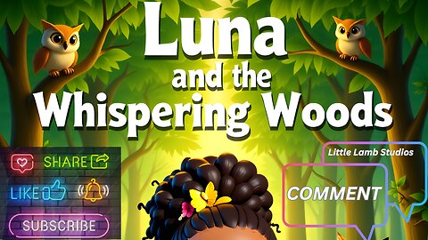 Luna and the Whispering Woods | Luna's Bright Adventures | Little Lamb Studios