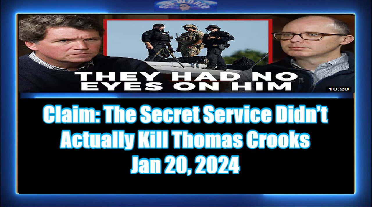 Claim The Secret Service Didn’t Actually Kill Thomas Crooks