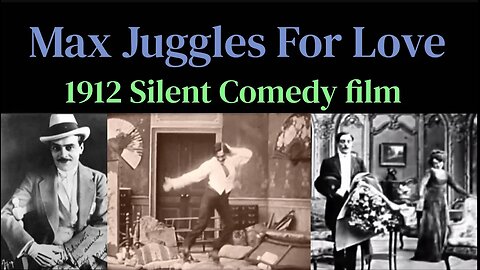 Max Juggles for Love (1912 Silent Comedy film)