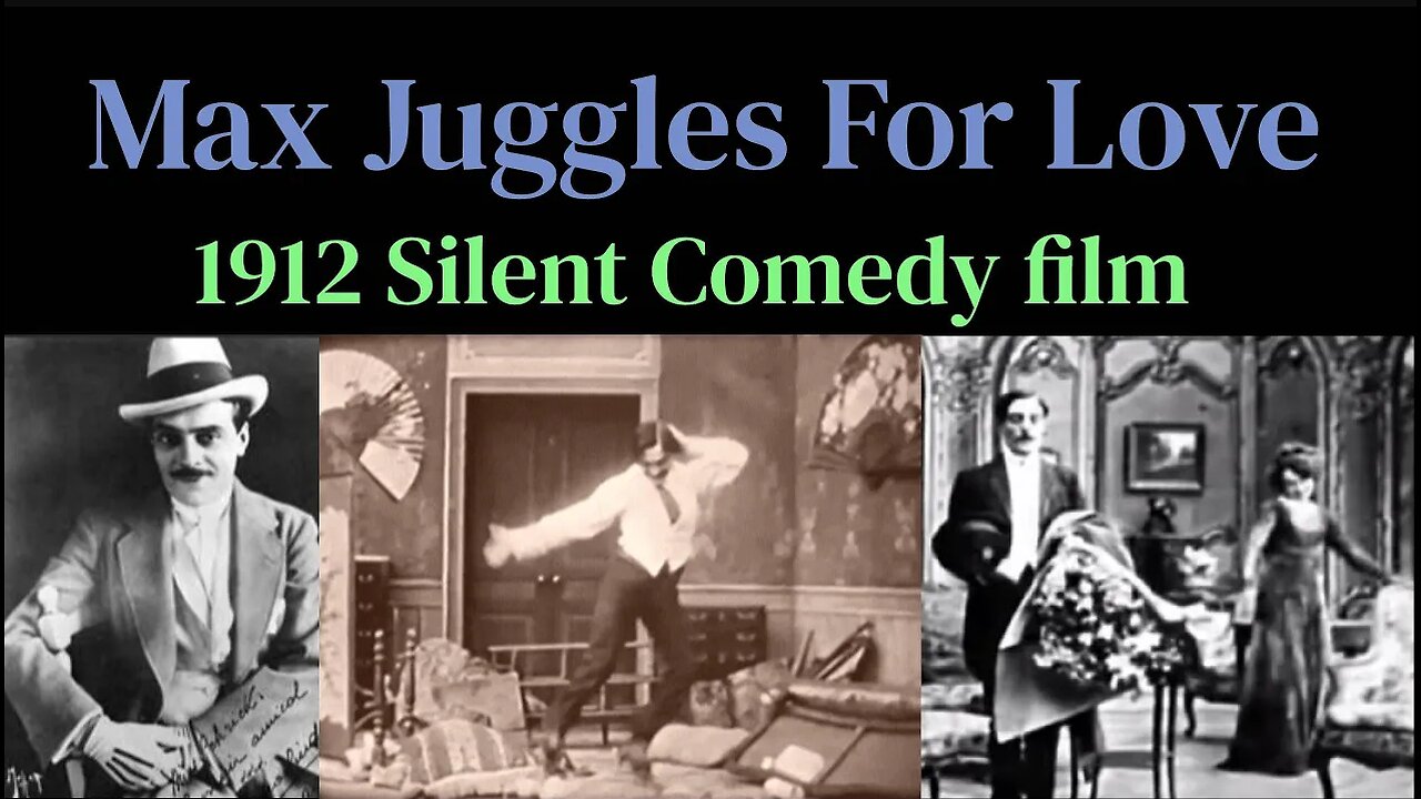 Max Juggles for Love (1912 Silent Comedy film)