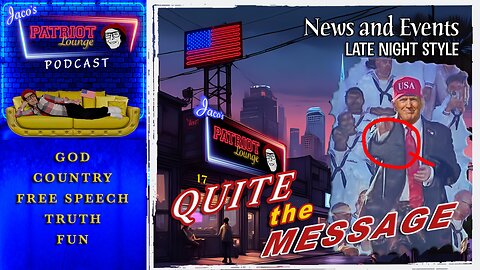 EP 231: Quite the Message | Current News and Events with Humor