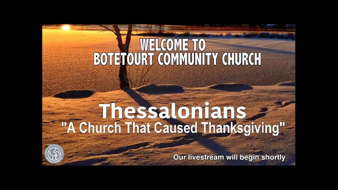 1-19-2025 "A Church That Caused Thanksgiving" - I Thessalonians 1:2-4 - Pastor Ed Bailey