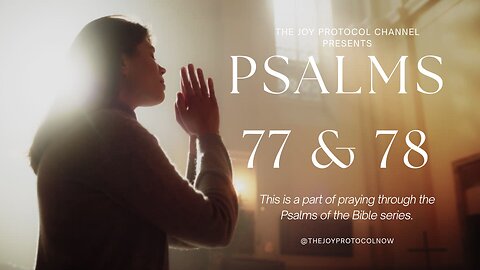 PSALMS 77–78 |The LORD's REVEAL From Doubt to Deliverance| How JESUS Invites You into God’s Family 🙏