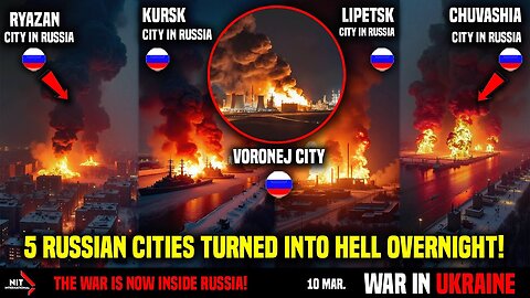 Revenge Day: Ukraine Bombed 5 Russian Cities at the Same Time in a Single Night! Mayhem in Kremlin!