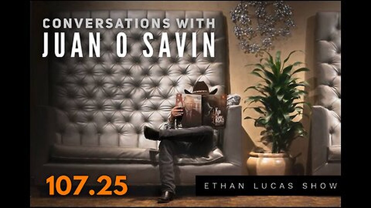 Ethan Lucas - Conversations with JUAN O SAVIN (Pt 25) LightBorn TV