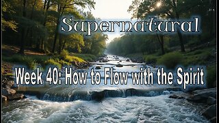 How to Flow with the Spirit (The River of God) - #jesus #motivation #biblestudy