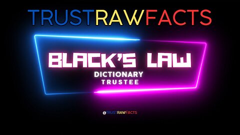 TRF - Black's Law Dictionary - TRUSTEE