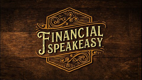 Financial SpeakEasy Ep2