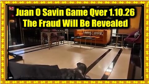 Juan O Savin Game Qver 1.10.26 - The Fraud Will Be Revealed, Painful But Necessary