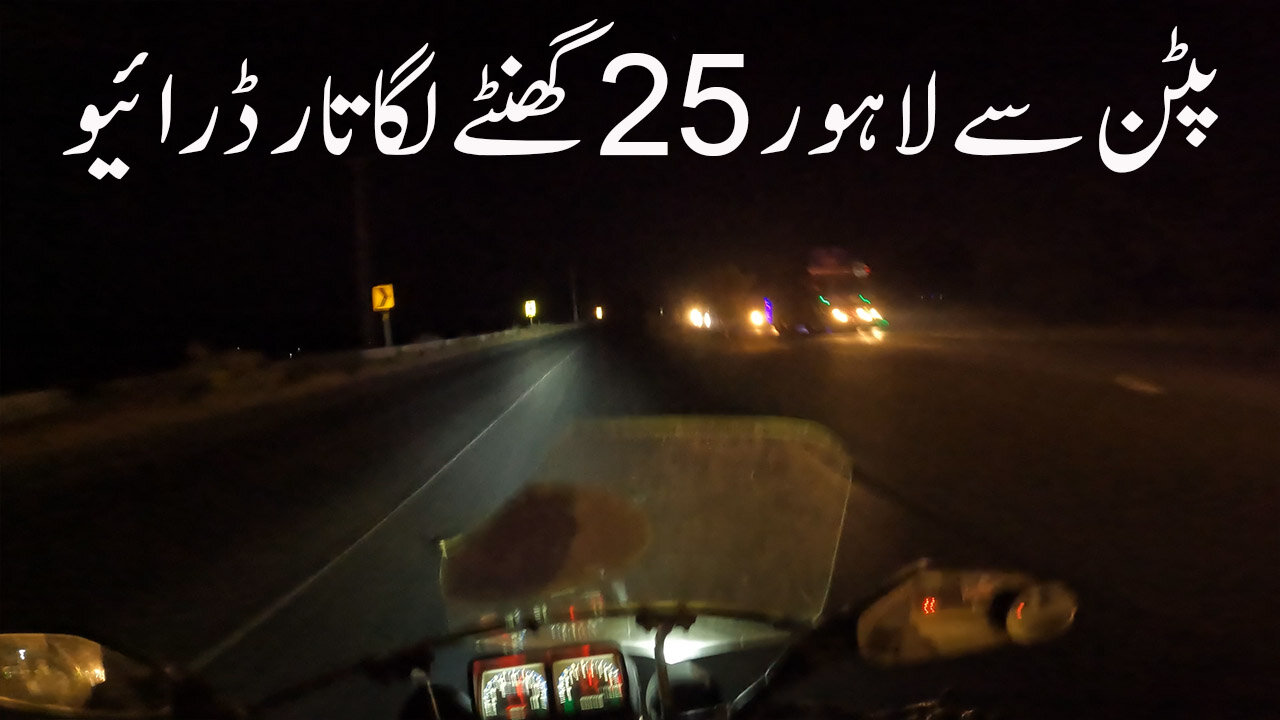25 Hours Of Continuous Drive From Pattan To Lahore | S-5/EP-121 | Lahore To Northern Area || SOLO ||