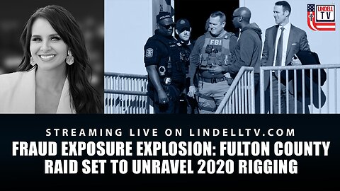 DC DISPATCH - FRAUD EXPOSURE EXPLOSION: FULTON COUNTY RAID SET TO UNRAVEL 2020 RIGGING