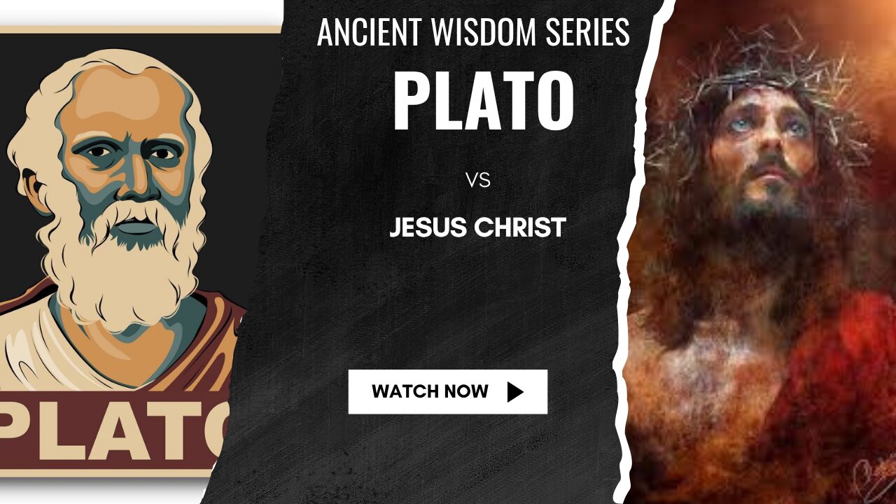 Plato Vs JESUS - Who wins?