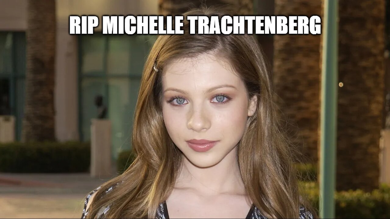 RIP Michelle Trachtenberg