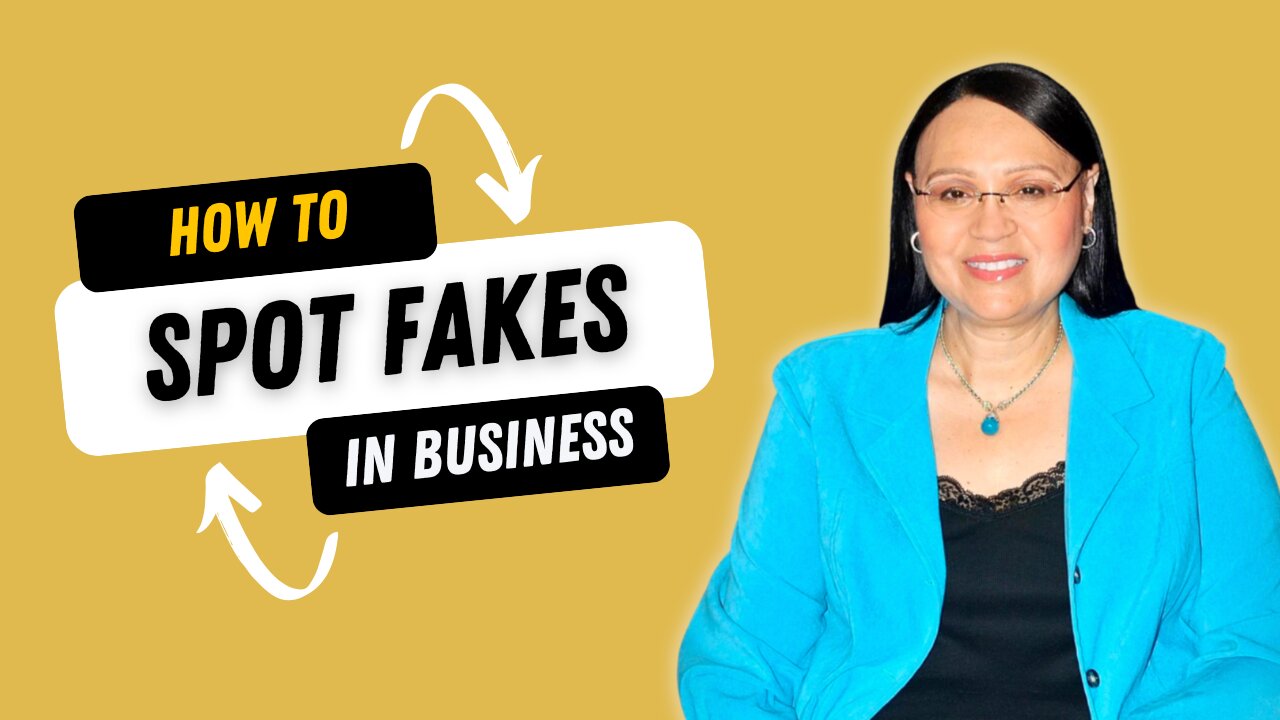 How to Spot & Protect Yourself from FAKES (in business)