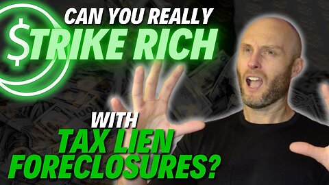 Can You Really Strike Rich With Tax Lien Foreclosures?