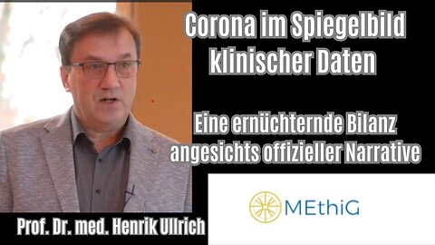 " CORONA AUS SICHT DER KLINIK : DIAGNOSTIK, VERLÄUFE, M-RNA-FATAL " - Prof. Dr. Henrik Ullrich