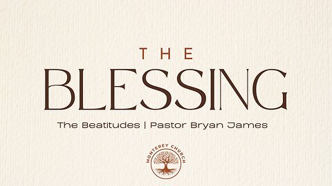 The Blessing | Matthew 5:1-12