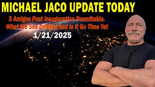 Michael Jaco Situation Update Jan 21: "3 Amigos Post Inauguration Roundtable. What We See Coming And Is It Go Time Yet"